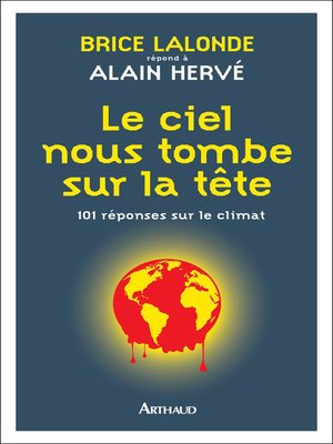 cover image of Le ciel nous tombe sur la tête. 101 réponses sur le climat